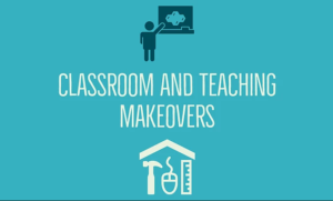 Classroom Makeovers